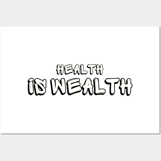 Health Is Wealth. A Visual Affirmation. Wall Art by MagnaSomnia